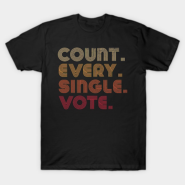 Count Every Single Vote Stacey Abrams T-Shirt by Metal Works